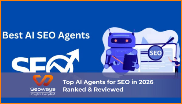 Top AI Agents for SEO in 2026 — Ranked & Reviewed - SEOWAYS | #1 ...